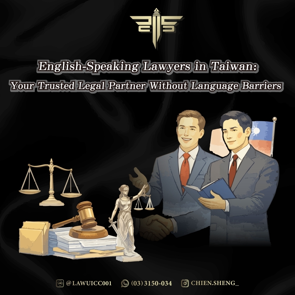 English-Speaking Lawyers in Taiwan: Your Trusted Legal Partner Without Language Barriers