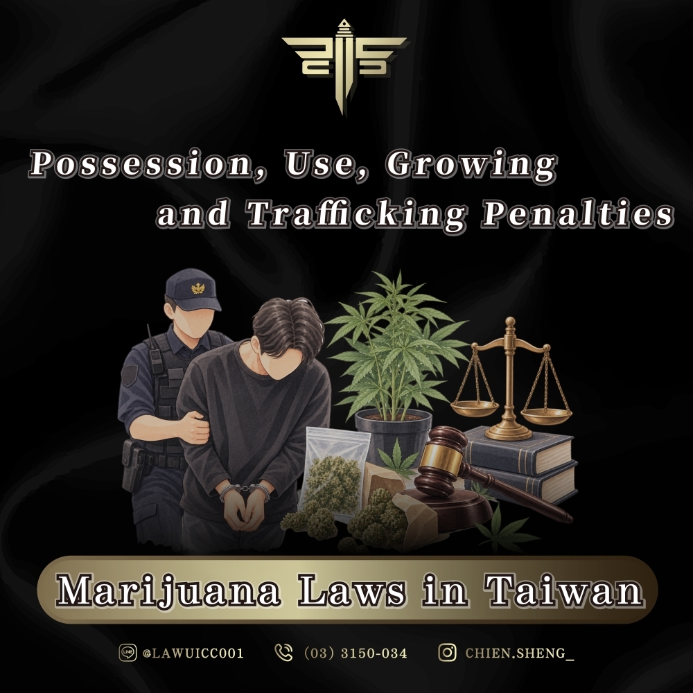 Marijuana Laws in Taiwan: Possession, Use, Growing, and Trafficking Penalties