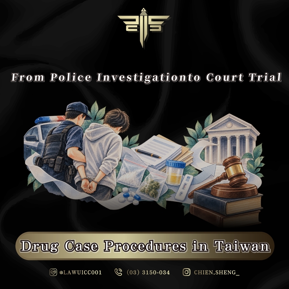 Drug Case Procedures in Taiwan: From Police Investigation to Court Trial